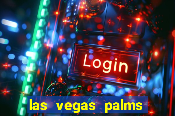 las vegas palms casino resort