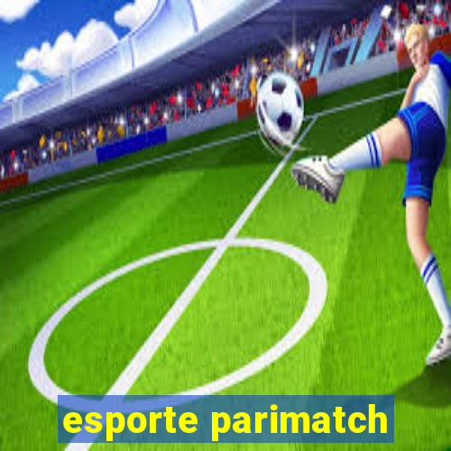 esporte parimatch