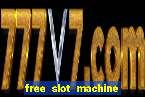 free slot machine games with bonus spins