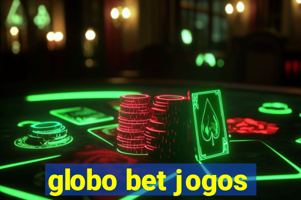 globo bet jogos