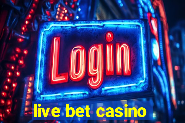 live bet casino