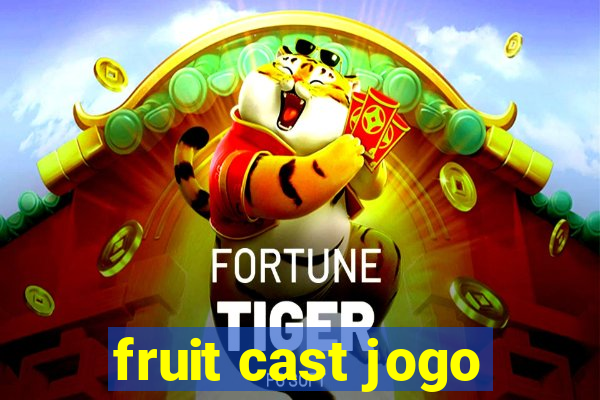 fruit cast jogo