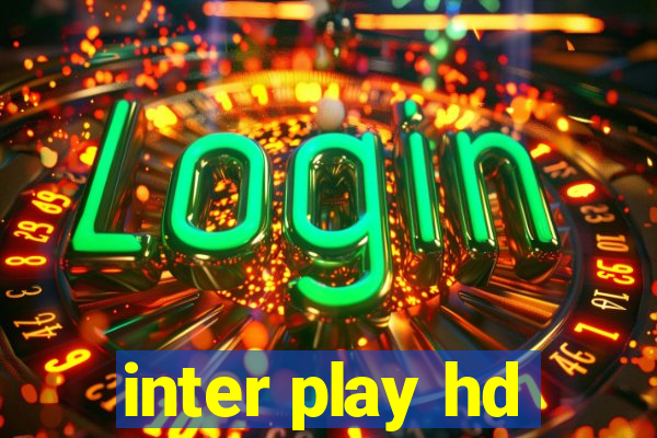 inter play hd