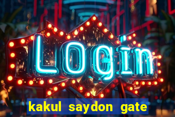 kakul saydon gate 3 bingo