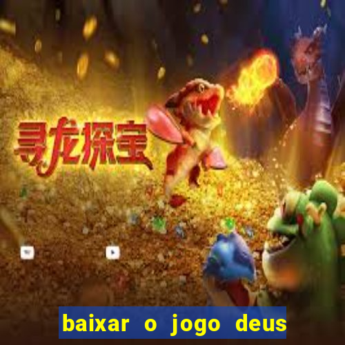 baixar o jogo deus da guerra