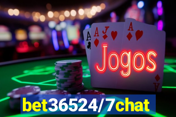 bet36524/7chat