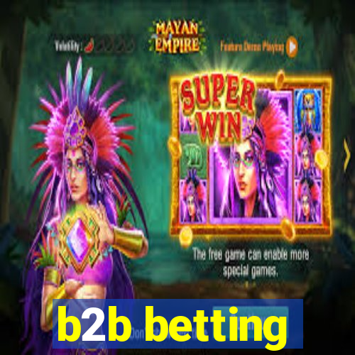 b2b betting