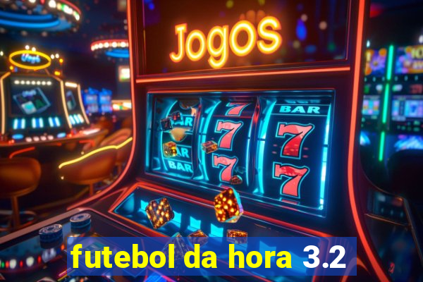 futebol da hora 3.2