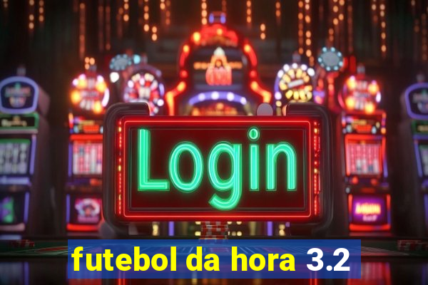 futebol da hora 3.2