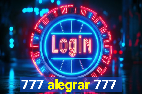 777 alegrar 777