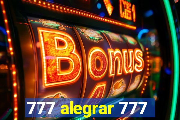 777 alegrar 777