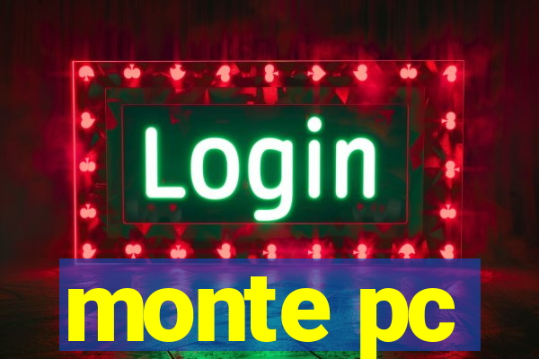 monte pc