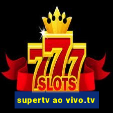 supertv ao vivo.tv