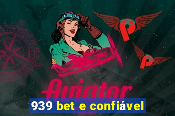 939 bet e confiável