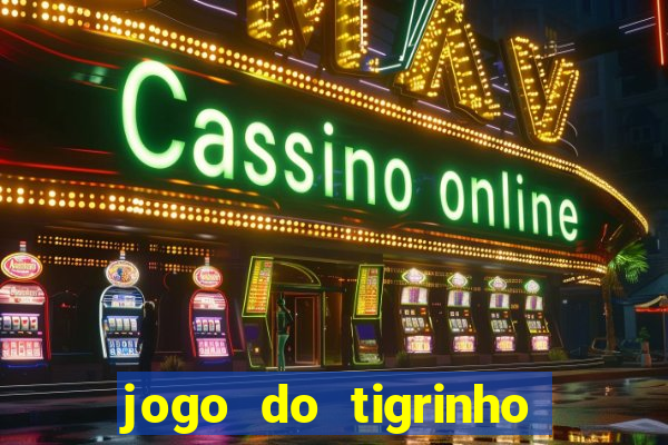 jogo do tigrinho conta sumiu