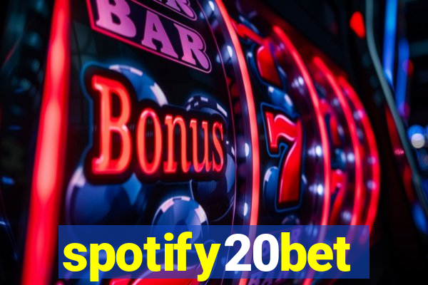 spotify20bet