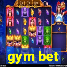 gym bet