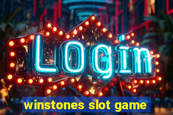 winstones slot game