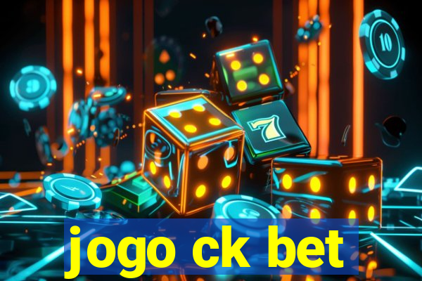 jogo ck bet