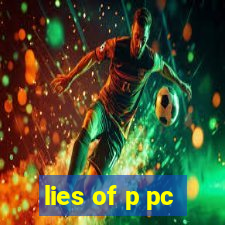 lies of p pc