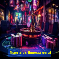 fispq ajax limpeza geral