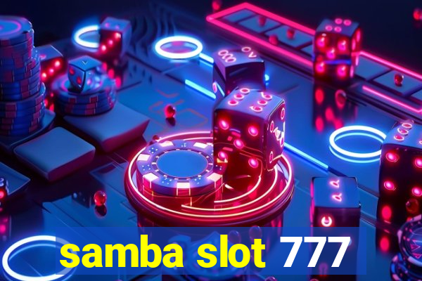 samba slot 777