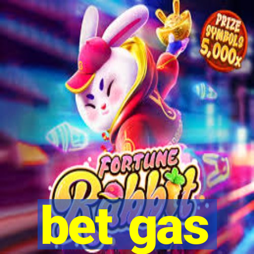 bet gas