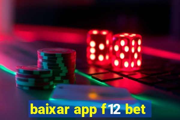 baixar app f12 bet