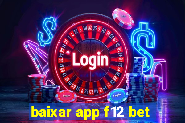 baixar app f12 bet