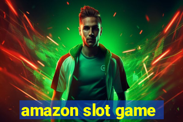 amazon slot game