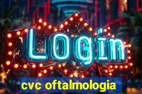 cvc oftalmologia