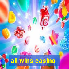 all wins casino