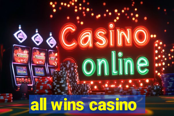 all wins casino