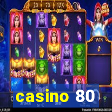 casino 80