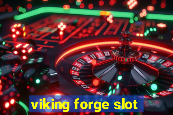 viking forge slot