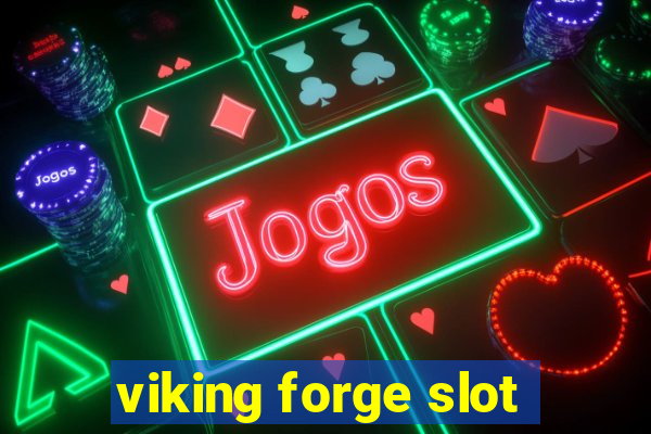 viking forge slot