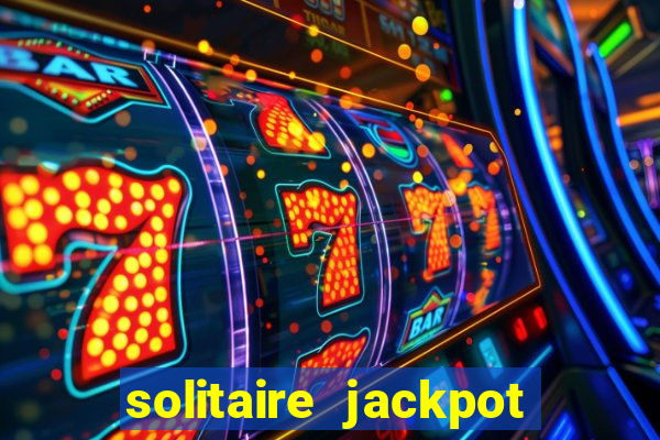 solitaire jackpot win real money