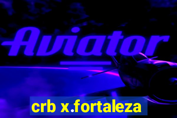 crb x.fortaleza