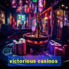 victorious casinos