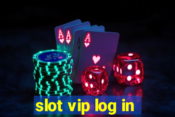 slot vip log in