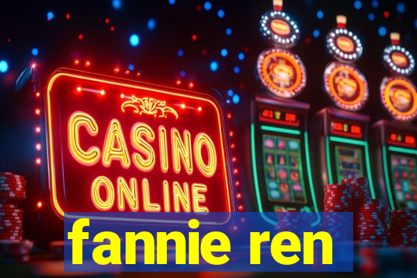 fannie ren