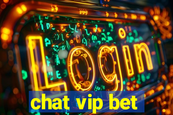 chat vip bet