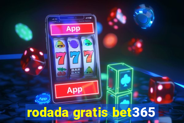 rodada gratis bet365