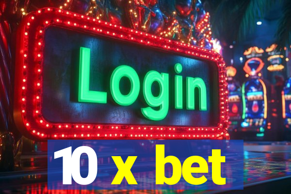 10 x bet