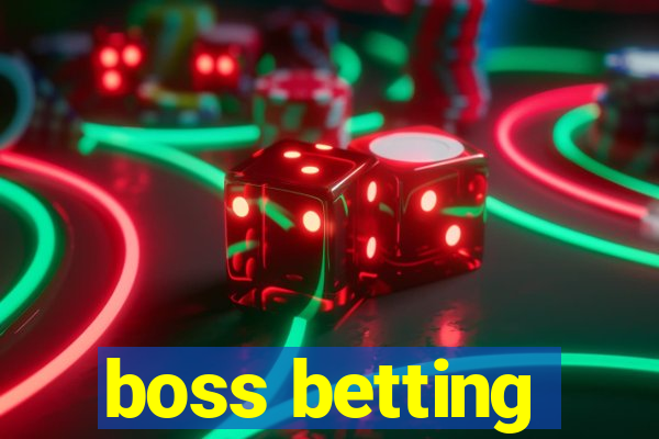 boss betting