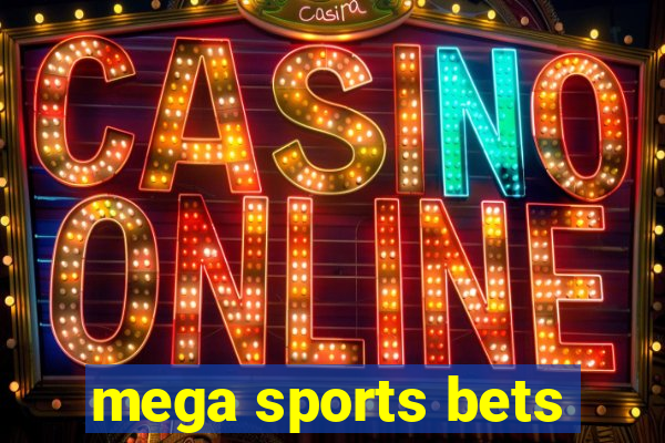 mega sports bets