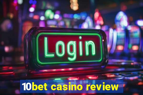 10bet casino review