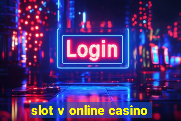 slot v online casino