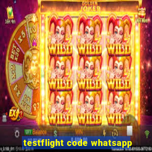 testflight code whatsapp