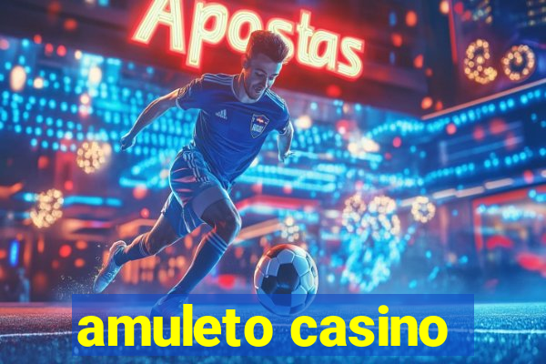 amuleto casino